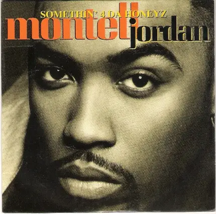 Montell Jordan - Somethin' 4 Da Honeyz