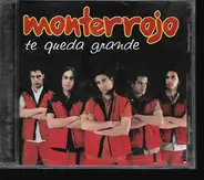 Monterrojo - Te Queda Grande