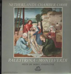 Claudio Monteverdi - Palestrina,, Netherlands Chamber Choir, F. de Nobel