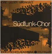 Monteverdi / Schumann / Rossini - Südfunk-Chor - Chöre, Lieder, Madrigale