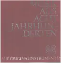 LP-Box - Monteverdi, Bach, Vivaldi a.o. - Musik Aus Acht Jahrhunderten Auf Originalinstrumenten - Hardcover box + booklet