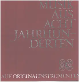 Claudio Monteverdi - Musik Aus Acht Jahrhunderten Auf Originalinstrumenten