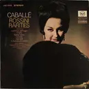 LP - Montserrat Caballé , Gioacchino Rossini , Carlo Felice Cillario - Caballé - Rossini Rarities