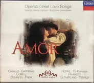 Verdi / Puccini / Massenet a.o. - AMOR - Opera's Great Love Songs. Grands chants d'amour. Berühmte Liebeslieder