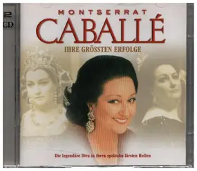 Montserrat Caballe - Ihre Grössten Erfolge