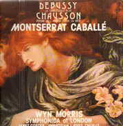Montserrat Caballe, Wyn Morris, Symph of London - Debussy, Chausson