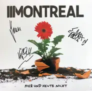 Montreal - Hier Und Heute Nicht