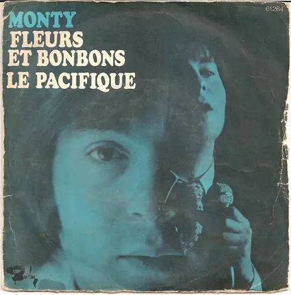 Monty - Fleurs Et Bonbons/Le Pacifique