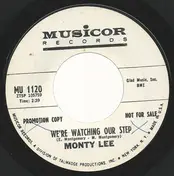 Monty Lee - We're Watching Our Step