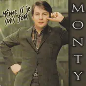 Monty - Même Si Je Suis Fou
