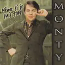 CD - Monty - Même Si Je Suis Fou
