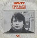 7inch Vinyl Single - Monty - Pour La Vie / Le Magicien - Juke Box