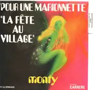 Monty - Pour Une Marionnette / La Fête Au Village