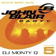 CD - Monty Q - John Blair Party - NYC's Best DJ's Volume 5