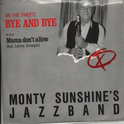 Monty Sunshine's Jazz Band feat. Lonnie Donegan - (In The Sweet) Bye And Bye / Mama Don't Allow