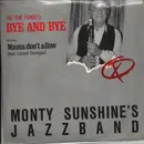 7inch Vinyl Single - Monty Sunshine's Jazz Band feat. Lonnie Donegan - (In The Sweet) Bye And Bye / Mama Don't Allow
