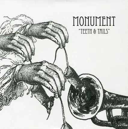 MONUMENT - TEETH & TAILS