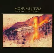 Monumentum - In Absentia Christi