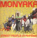 12inch Vinyl Single - Monyaka - Street People (It Ain't Easy) - Promo