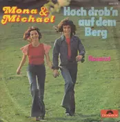 Mona & Michael - Hoch Drob'n Auf Dem Berg