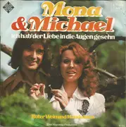7inch Vinyl Single - Mona & Michael - Ich Hab Der Liebe In Die Augen Gesehn