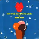 7inch Vinyl Single - Mona Freiberg - Ich Will Nur Deine Liebe & Eiskrem - Mono, Gatefold