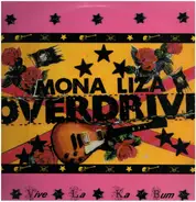 Mona Liza Overdrive - Vive La Ka Bum