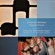 Monastic Choir of St. Peter's Abbey, Solesmes , Richard Gagné - Gregorian Melodies - Popular Chants, Volume 1