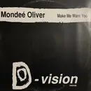 12inch Vinyl Single - Mondeé Oliver - Make Me Want You