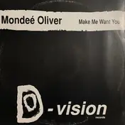 Mondeé Oliver - Make Me Want You