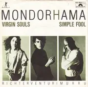 7inch Vinyl Single - Mondorhama - Virgin Souls / Simple Fool