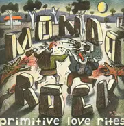 Mondo Rock - Primitive Love Rites