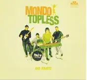 Mondo Topless - Go Fast!