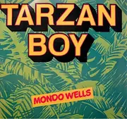 12inch Vinyl Single - Mondo Wells - Tarzan Boy