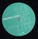 12inch Vinyl Single - Mondo Club - Sex Up My Life (The Pussy Song) - Promo