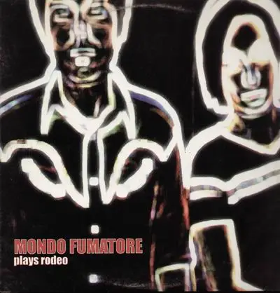 Mondo fumatore - Plays Rodeo
