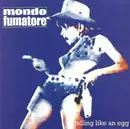 CD - Mondo Fumatore - Rolling Like An Egg
