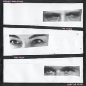 mondo fumatore - The Yeah The Yeah And The Yeah