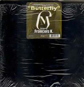 Mondo Grosso - Butterfly (Francois K Remixes)
