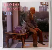 Mondo Grosso - Life