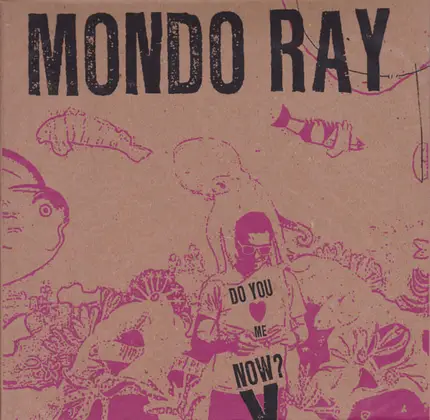 Mondo Ray - Do You Love Me Now?