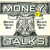 Money talks - Brave Young Boy