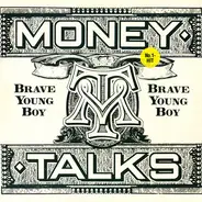 Money Talks - Brave Young Boy