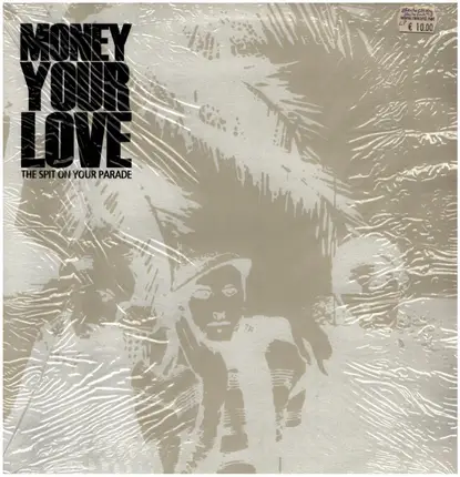 Money Your Love - The Spit on Your Parade