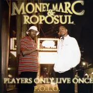 Money Marc & Roposul - Players Only Live Once P.O.L.O.