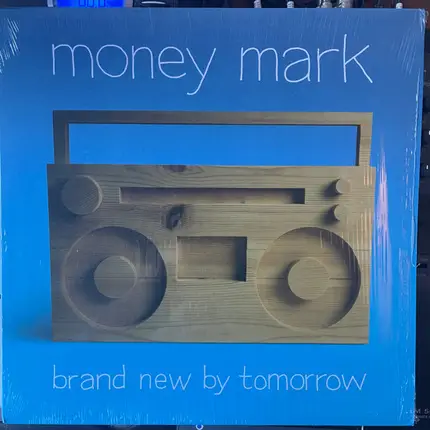 Money Mark - Brand New by Tomorrow