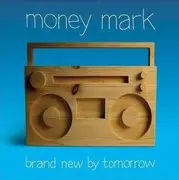 CD - Money Mark - Brand New By Tomorrow - Digipak