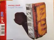 CD Single - Money Mark - Maybe I'm Dead