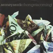Money Mark - Change Is Coming