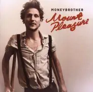 Moneybrother - Mount Pleasure